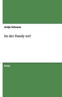 bokomslag Ist Der Dandy Tot?