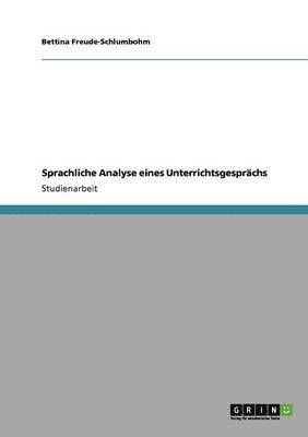 Sprachliche Analyse eines Unterrichtsgesprächs 1