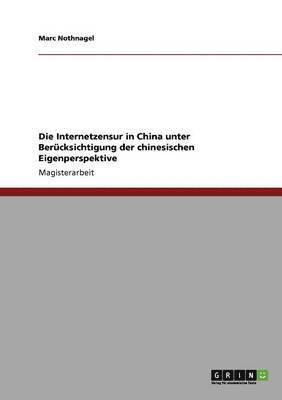 bokomslag Internetzensur in China unter Berücksichtigung der chinesischen Eigenperspektive