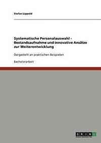 bokomslag Systematische Personalauswahl. Bestandsaufnahme und innovative Ansätze zur Weiterentwicklung