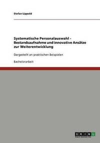 bokomslag Systematische Personalauswahl. Bestandsaufnahme und innovative Ansatze zur Weiterentwicklung