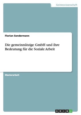 Die gemeinntzige GmbH und ihre Bedeutung fr die Soziale Arbeit 1