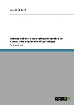bokomslag Thomas Hobbes' Staatsrechtsphilosophie im Kontext des Englischen Bürgerkrieges