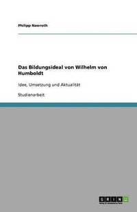 bokomslag Das Bildungsideal von Wilhelm von Humboldt