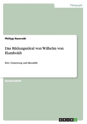 bokomslag Das Bildungsideal von Wilhelm von Humboldt
