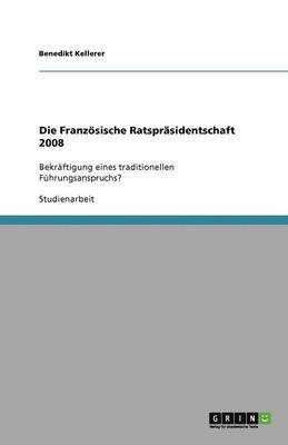 bokomslag Die Franzoesische Ratsprasidentschaft 2008