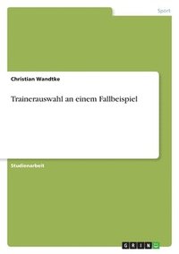 bokomslag Trainerauswahl an einem Fallbeispiel