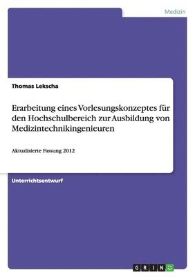 Erarbeitung eines Vorlesungskonzeptes fr den Hochschulbereich zur Ausbildung von Medizintechnikingenieuren 1