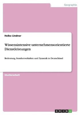 bokomslag Wissensintensive unternehmensorientierte Dienstleistungen