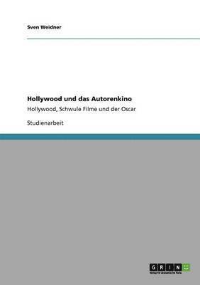 bokomslag Hollywood und das Autorenkino