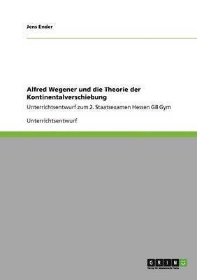 bokomslag Alfred Wegener und die Theorie der Kontinentalverschiebung