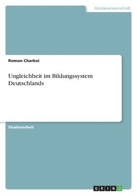 bokomslag Ungleichheit im Bildungssystem Deutschlands