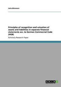 bokomslag Principles of recognition and valuation of assets and liabilities in separate financial statements acc. to German Commercial Code (HGB)