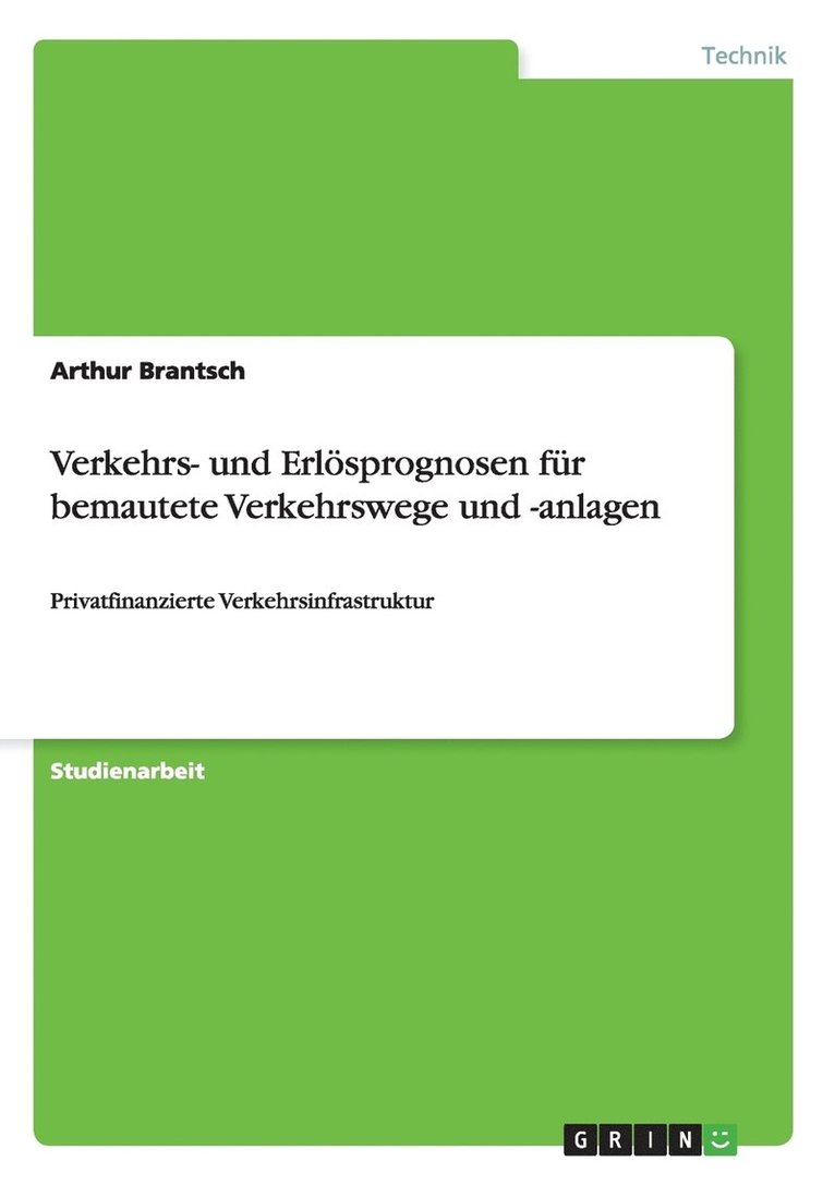 Verkehrs- und Erlsprognosen fr bemautete Verkehrswege und -anlagen 1