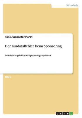 bokomslag Der Kardinalfehler beim Sponsoring