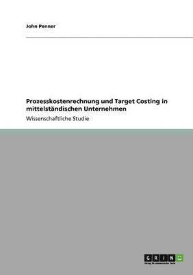 bokomslag Prozesskostenrechnung und Target Costing in mittelständischen Unternehmen