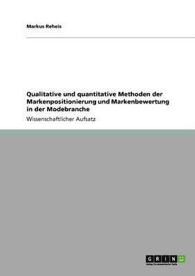 Qualitative und quantitative Methoden der Markenpositionierung und Markenbewertung in der Modebranche