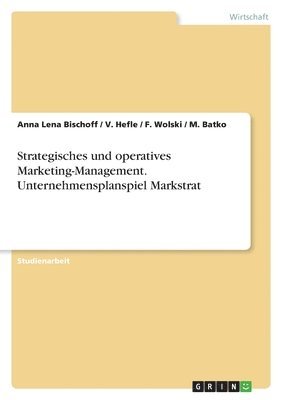 bokomslag Strategisches und operatives Marketing-Management. Unternehmensplanspiel Markstrat