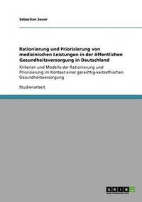bokomslag Rationierung und Priorisierung von medizinischen Leistungen in der ffentlichen Gesundheitsversorgung in Deutschland