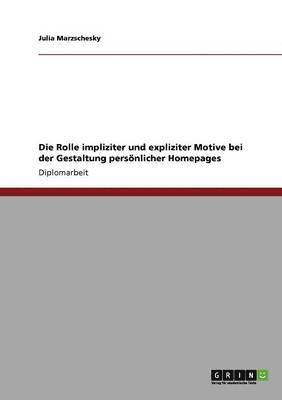 Die Rolle impliziter und expliziter Motive bei der Gestaltung persoenlicher Homepages 1