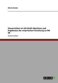 bokomslag Steuerrisiken Im Us-GAAP Abschluss Und Ergebnisse Der Empirischen Forschung Zu Fin 48