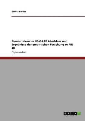 bokomslag Steuerrisiken Im Us-GAAP Abschluss Und Ergebnisse Der Empirischen Forschung Zu Fin 48