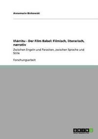 bokomslag Iñárritu - Der Film Babel: Filmisch, literarisch, narrativ