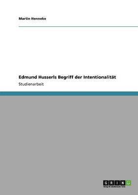 bokomslag Edmund Husserls Begriff der Intentionalität