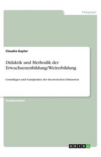 bokomslag Didaktik und Methodik der Erwachsenenbildung/Weiterbildung