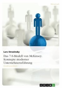 bokomslag Das 7-S-Modell von McKinsey. Konzepte moderner Unternehmensfhrung