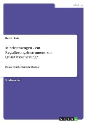 bokomslag Mindestmengen - ein Regulierungsinstrument zur Qualitätssicherung?
