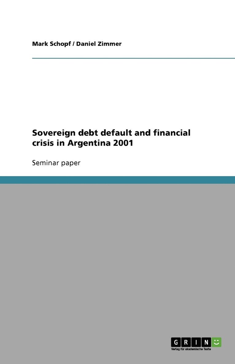 Sovereign Debt Default and Financial Crisis in Argentina 2001 1