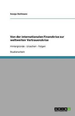 Von der internationalen Finanzkrise zur weltweiten Vertrauenskrise 1