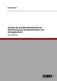 bokomslag Analyse Der Kundenzufriedenheit Zur Optimierung Der Kundenbindung in Der Aufzugsbranche