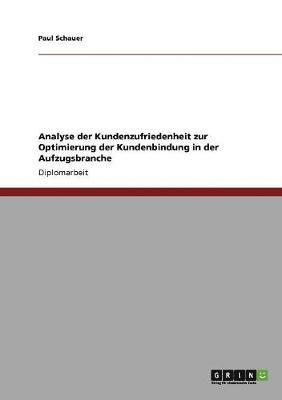 bokomslag Analyse Der Kundenzufriedenheit Zur Optimierung Der Kundenbindung in Der Aufzugsbranche