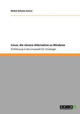 Linux, die clevere Alternative zu Windows
