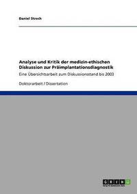 bokomslag Analyse und Kritik der medizin-ethischen Diskussion zur Präimplantationsdiagnostik