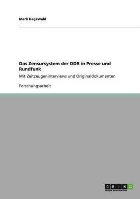 Das Zensursystem der DDR in Presse und Rundfunk 1