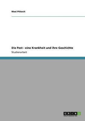 bokomslag Pest - eine Krankheit und ihre Geschichte