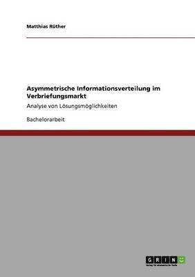 bokomslag Asymmetrische Informationsverteilung im Verbriefungsmarkt