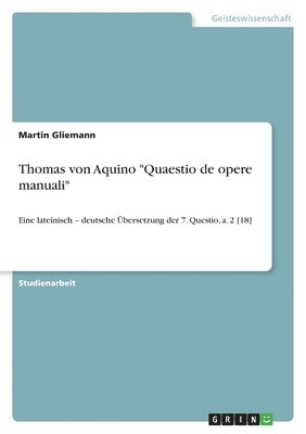 bokomslag Thomas Von Aquino 'Quaestio de Opere Manuali'