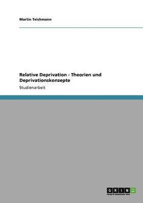Relative Deprivation - Theorien und Deprivationskonzepte