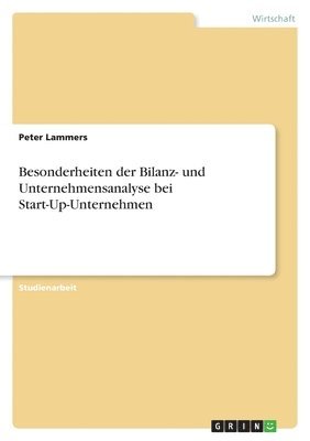 bokomslag Besonderheiten der Bilanz- und Unternehmensanalyse bei Start-Up-Unternehmen