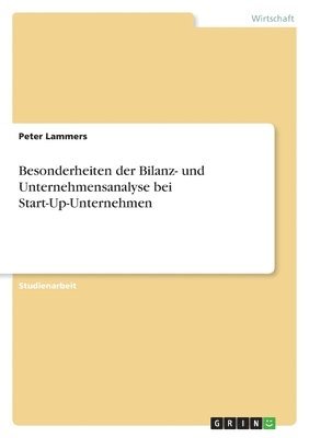 Peter Lammers - Besonderheiten der Bilanz- und Unternehmensanalyse bei Start-Up-Unternehmen, Häftad