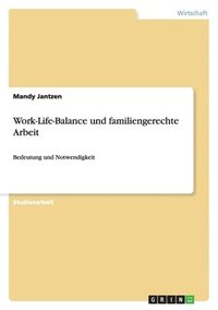 bokomslag Work-Life-Balance und familiengerechte Arbeit