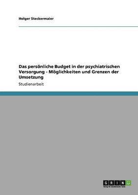 bokomslag Das persnliche Budget in der psychiatrischen Versorgung - Mglichkeiten und Grenzen der Umsetzung