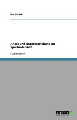 Angst Und Angstentstehung Im Sportunterricht 1