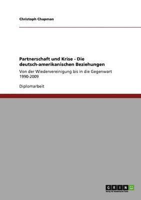 bokomslag Partnerschaft und Krise - Die deutsch-amerikanischen Beziehungen