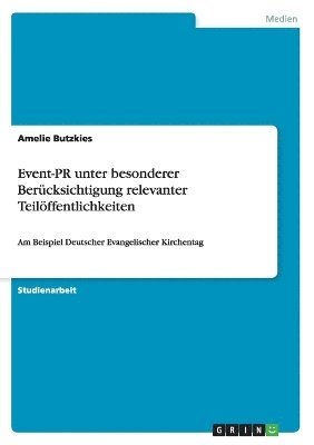 bokomslag Event-PR unter besonderer Bercksichtigung relevanter Teilffentlichkeiten