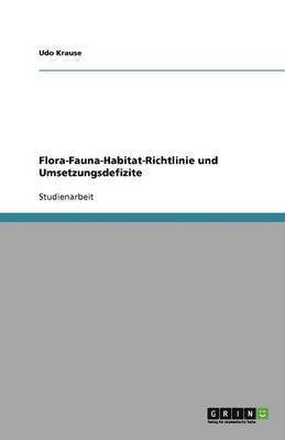 Flora-Fauna-Habitat-Richtlinie und Umsetzungsdefizite 1